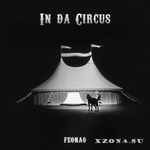 feonao  In Da Circus (2024)